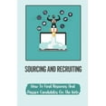 thumbnail image 1 of Sourcing And Recruiting : How To Find Resumes And Passive Candidates On The Web: How To Find Free Resumes On Google (Paperback), 1 of 1