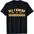 thumbnail image 1 of Sourdough Bread Funny Sourdough Baker T-Shirt, 1 of 4