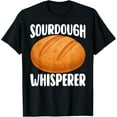thumbnail image 1 of Sourdough Whisperer Funny Sourdough Bread Making Lovers T-ShirtPure cotton short-sleeved shirts for both men and women, 1 of 6