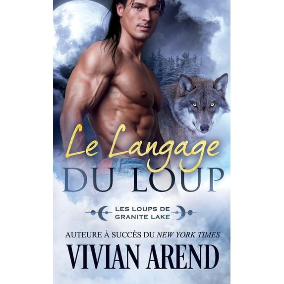 Sous Les Aurores Boréales Le Langage du Loup: Les Loups de Granite Lake, Book 1, (Paperback)