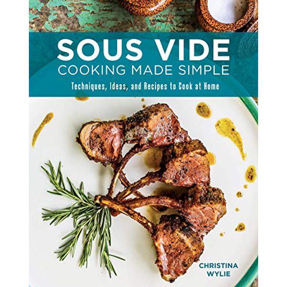 Pre-Owned Sous Vide Cooking Made Simple: Techniques, Ideas and Recipes to Cook at Home Paperback