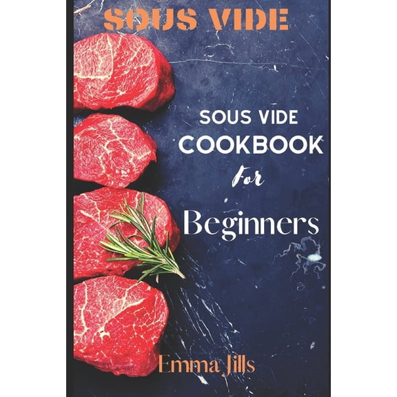 Sous Vide: Sous Vide CookBook For Beginners