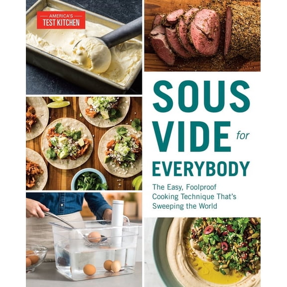 Sous Vide for Everybody: The Easy, Foolproof Cooking Technique That's Sweeping the World, (Paperback)