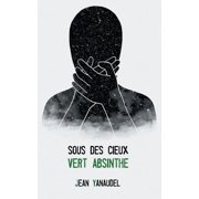Sous des cieux vert absinthe, Paperback