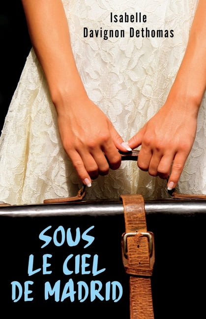 Sous le ciel de Madrid, (Paperback)