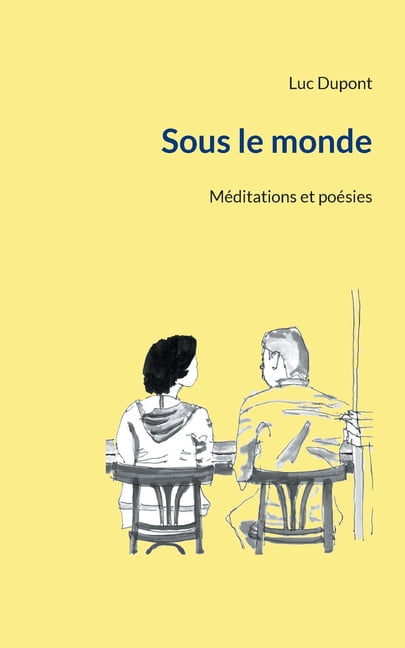 Sous le monde: MÃ©ditations et poÃ©sies, (Paperback)