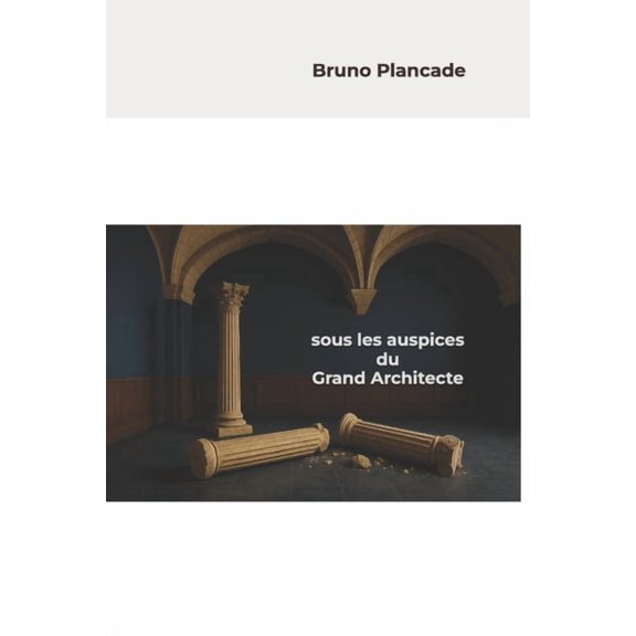 Sous les auspices du Grand Architecte de l'Univers, (Paperback)