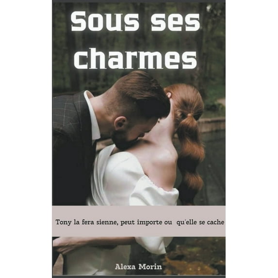 Sous ses Charmes (Paperback)