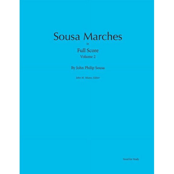 Sousa Marches in Full Score: Sousa Marches in Full Score: Volume 2 (Paperback)