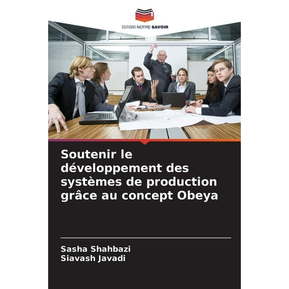 Soutenir le dveloppement des systmes de production grce au concept Obeya, (Paperback)