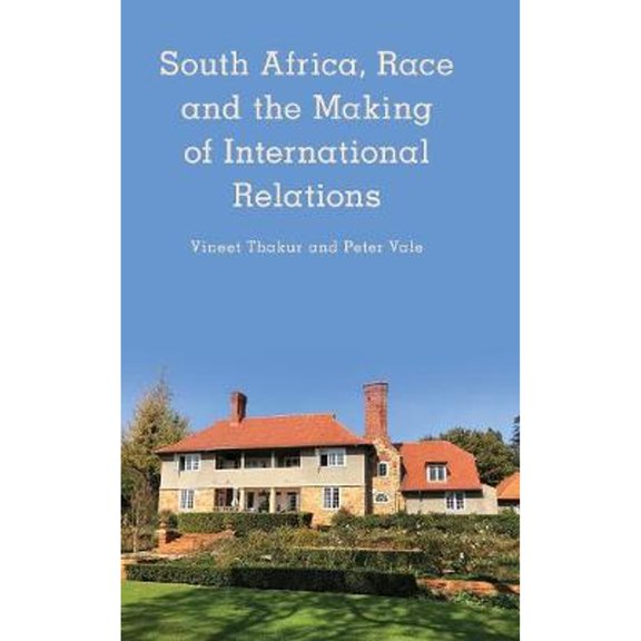 Pre-Owned South Africa, Race and the Making of International Relations (Paperback)