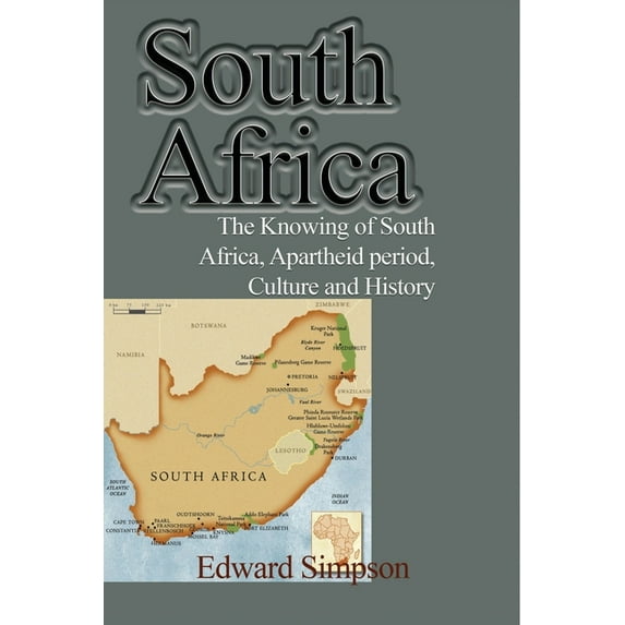 South Africa: The Knowing of South Africa, Apartheid period, Culture and History, (Paperback)