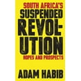 thumbnail image 1 of South Africa's Suspended Revolution: Hopes and Prospects, (Paperback), 1 of 1