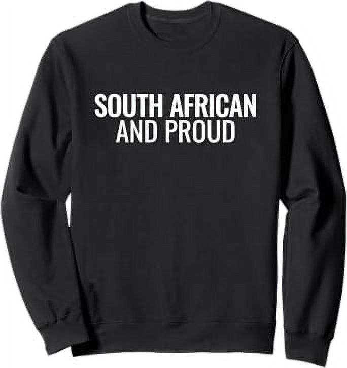 South African And Proud South Africa Sweatshirt