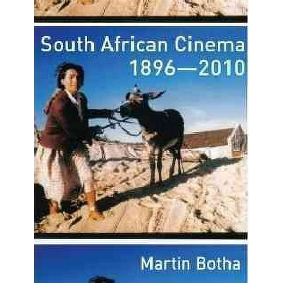 South African Cinema 1896-2010 (Paperback)