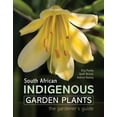 thumbnail image 1 of South African Indigenous Garden Plants - The Gardener's Guide, (Hardcover), 1 of 1