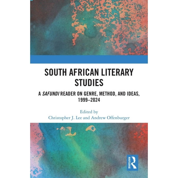 South African Literary Studies: A Safundi Reader on Genre, Method, and Ideas, 1999-2024, (Hardcover)