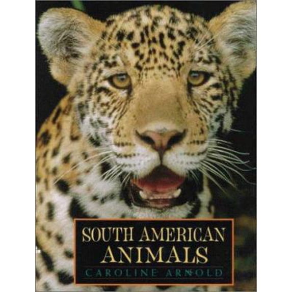 Pre-Owned South American Animals (Hardcover) 0688155642 9780688155643