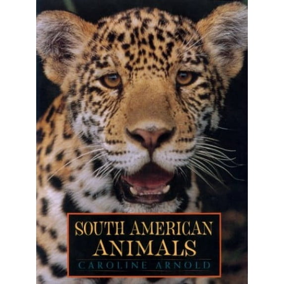 Pre-Owned South American Animals (Hardcover) 0688155642 9780688155643