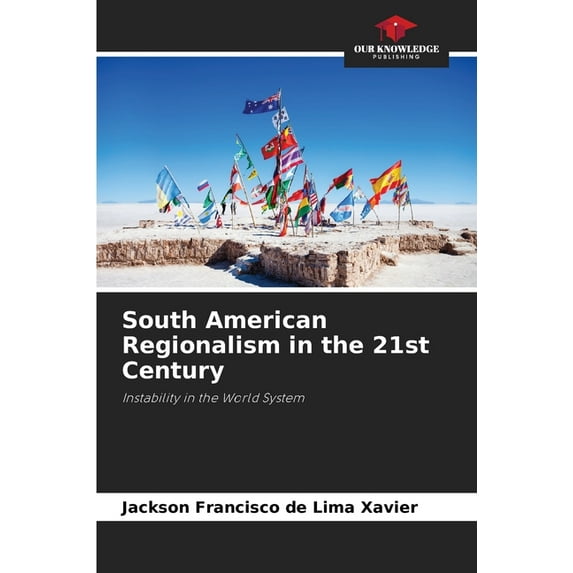 South American Regionalism in the 21st Century, (Paperback)