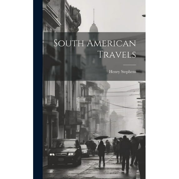 South American Travels (Hardcover)