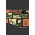 thumbnail image 1 of South Asia Across the Disciplines Building Histories: The Archival and Affective Lives of Five Monuments in Modern Delhi, (Hardcover), 1 of 1