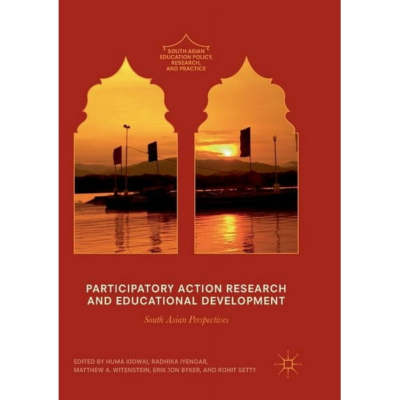 South Asian Education Policy, Research, Participatory Action Research and Educational Development: South Asian Perspectives, (Paperback)