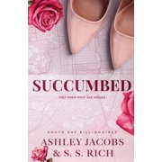 South Bay Billionaires Succumbed A Billionaire Why Choose Romance, Book 3, Paperback