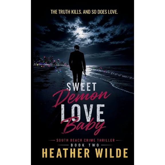 South Beach Crime Thriller Sweet Demon Love Baby: South Beach Crime Thriller, Book Two, Book 2, (Paperback)