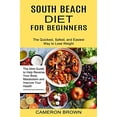 thumbnail image 1 of Pre-Owned South Beach Diet for Beginners: The Quickest, Safest, and Easiest Way to Lose Weight (The Able Guide to Help Reverse Your Body Metabolism and Improve Your Health) Paperback, 1 of 1