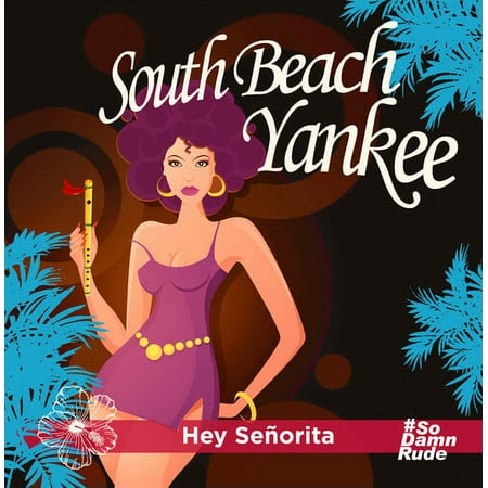 South Beach Yankee - Hey Senorita - Latin Pop - CD