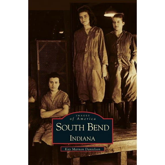 South Bend, Indiana (Hardcover)