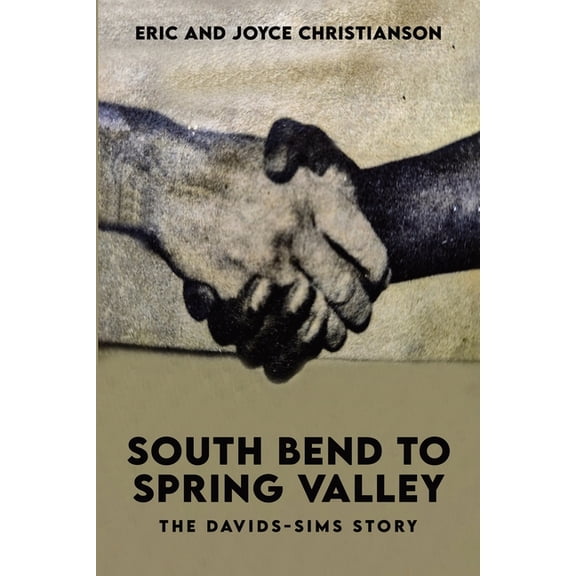 South Bend to Spring Valley: The Davids-Sims Story, (Paperback)