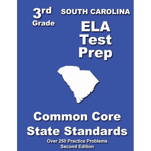 South Carolina 3rd Grade ELA Test Prep: Common Core Learning Standards, (Paperback)