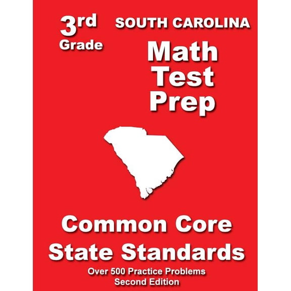 South Carolina 3rd Grade Math Test Prep: Common Core State Standards (Paperback) by Teachers' Treasures