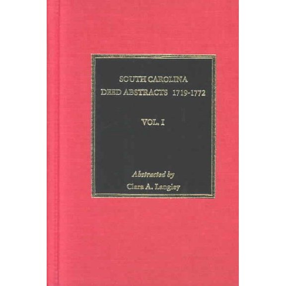 South Carolina Deed Abstracts 1719-1740, Volume #1. (Paperback)