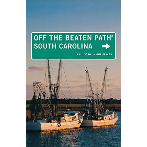 Pre-Owned South Carolina off the Beaten Path: A Guide to Unique Places (Off the Beaten Path Series) Paperback
