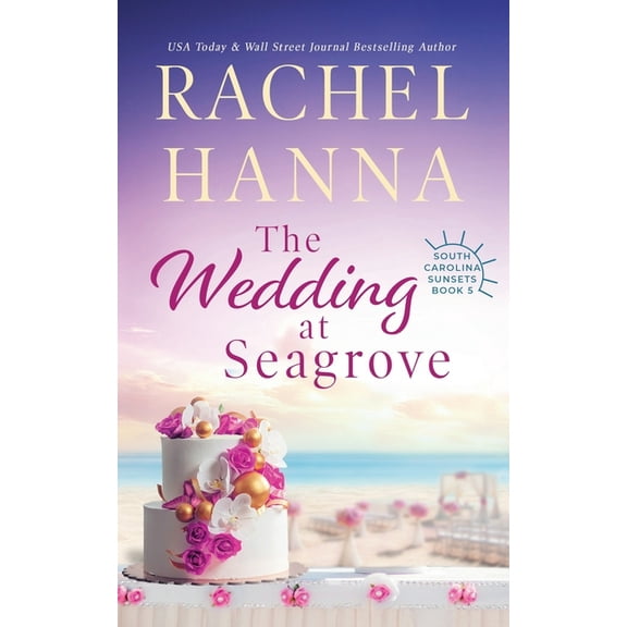 South Carolina Sunsets The Wedding At Seagrove, Book 5, (Paperback)