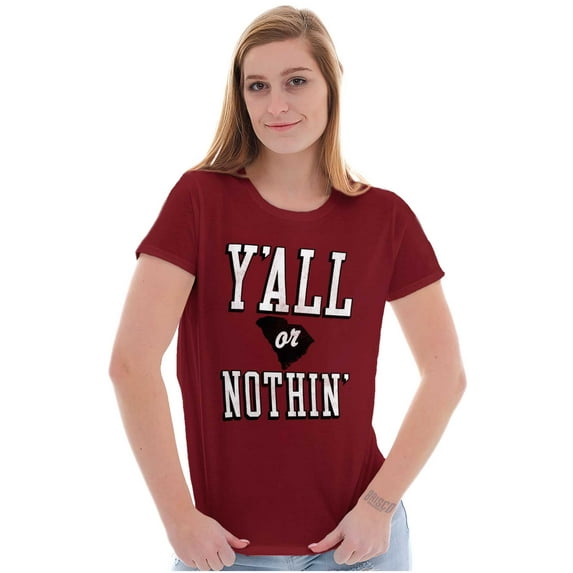 South Carolina Y'all or Nothing Funny Womens Fitted Plus Size Graphic Tee Brisco Brands 2X