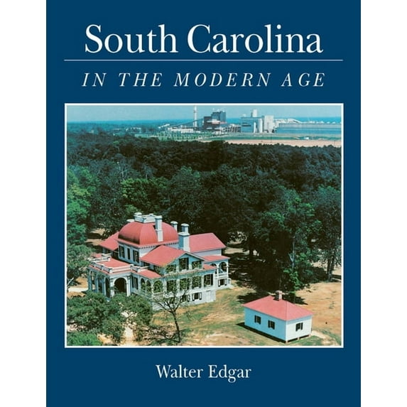 South Carolina in the Modern Age, (Paperback)