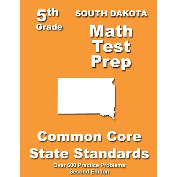 South Dakota 5th Grade Math Test Prep: Common Core Learning Standards, (Paperback)