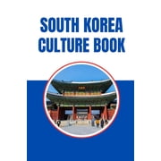 South Korea Culture Book, Paperback