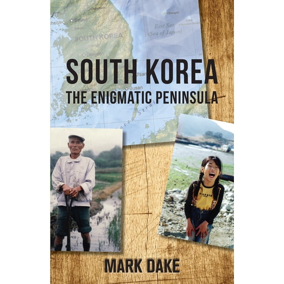 South Korea: The Enigmatic Peninsula, (Paperback)