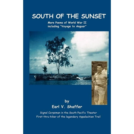 South Of The Sunset: More Poems of World War II including Voyage to Anguar (Paperback)