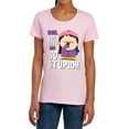 thumbnail image 1 of South Park So Stupid Women's T Shirt,Pink, Medium, 1 of 6