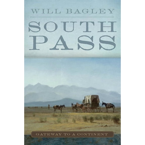 South Pass : Gateway to a Continent (Edition 1) (Paperback)