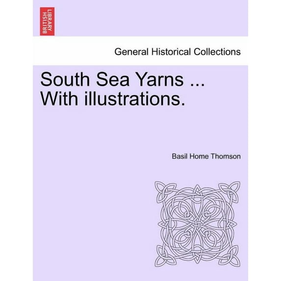 South Sea Yarns ... with Illustrations.