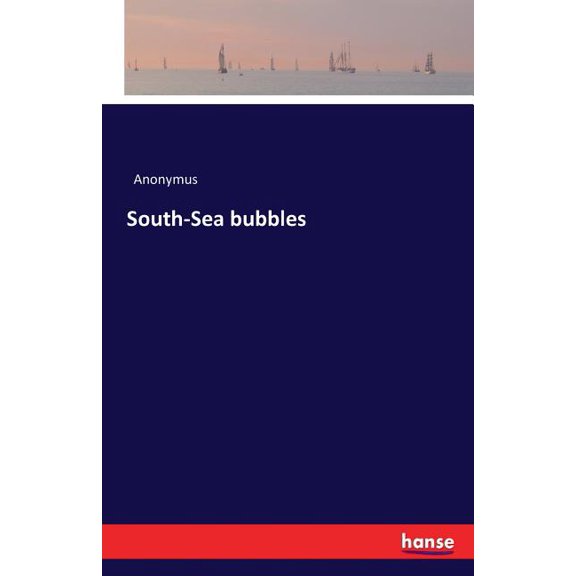 South-Sea bubbles, (Paperback)