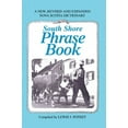 thumbnail image 1 of South Shore Phrase Book: A New, Revised and Expanded Nova Scotia Dictionary (Paperback), 1 of 2