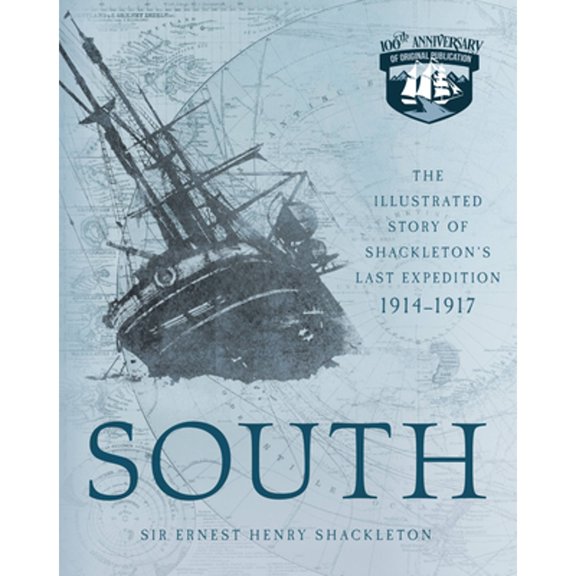 Pre-Owned South: The Illustrated Story of Shackleton's Last Expedition 1914-1917 (Paperback) 0760364826 9780760364826